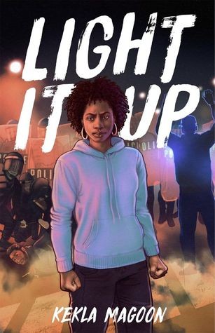 Kekla Magoon: Light It Up (Hardcover, 2019, Henry Holt and Company)
