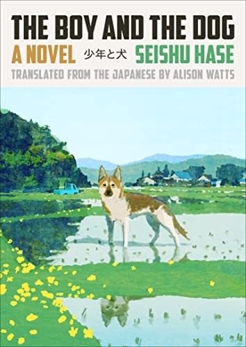Alison Watts, Seishu Hase: Boy and the Dog (2022, Penguin Publishing Group)