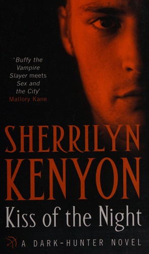 Sherrilyn Kenyon: Kiss of the night (2005, Piatkus)