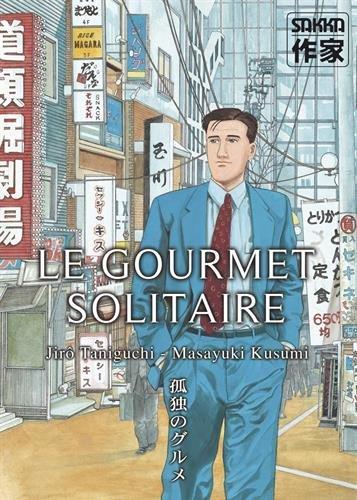 Jirô Taniguchi, Masayuki Qusumi: Le gourmet solitaire (French language)