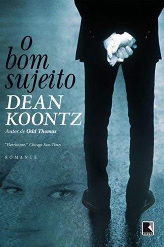 Dean Koontz: Bom Sujeito - Good Guy (Paperback, 2011, Record)