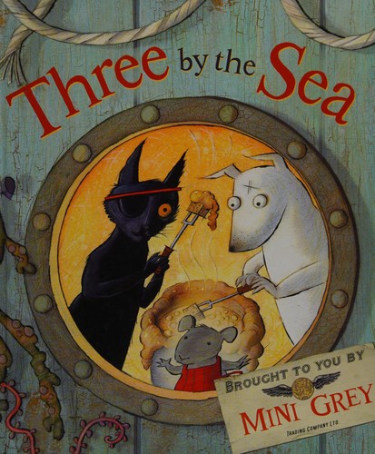 Mini Grey: Three by the sea (2010, Jonathan Cape)