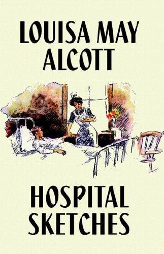 Louisa May Alcott: Hospital Sketches (Hardcover, 2005, Wildside Press)