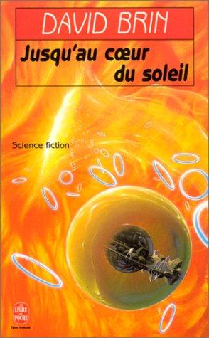 David Brin: Jusqu'au coeur du soleil (FT: Sundiver) (Paperback, French language, LGF)