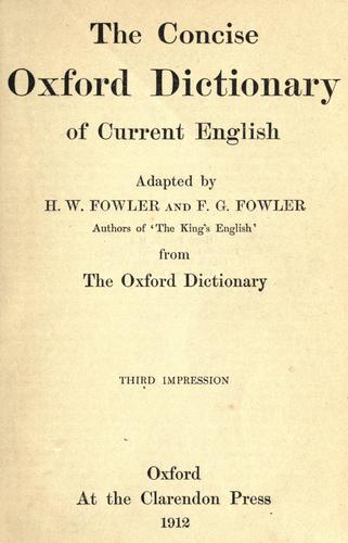 H. W. Fowler: The concise Oxford dictionary of current English (1911, The Clarendon Press)