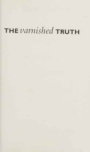 David Nyberg: The varnished truth (Paperback, 1993, University of Chicago Press)