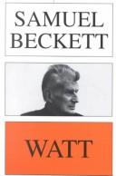 Samuel Beckett: Watt (Hardcover, 1963, Calder & Boyars by arrangement with the Olympia Press)