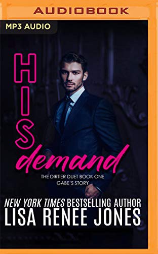 Erin Mallon, Lisa Renee Jones, Joe Arden: His Demand (AudiobookFormat, 2019, Audible Studios on Brilliance Audio, Audible Studios on Brilliance)