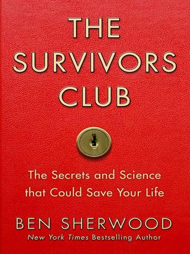 Ben Sherwood: The Survivors Club (EBook, 2009, Grand Central Publishing)
