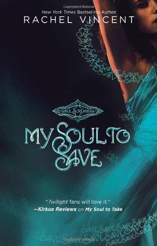 Rachel Vincent: My Soul to Save (Harlequin Teen) (Paperback, 2009, Harlequin)