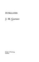 J. M. Coetzee: Dusklands (1982, Secker & Warburg)