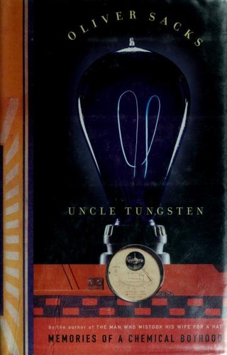 Oliver Sacks: Uncle Tungsten (2001, Alfred A. Knopf)