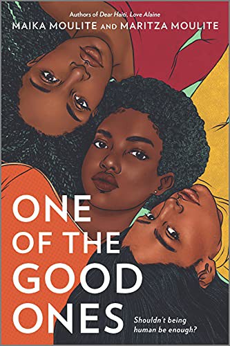 Maika Moulite, Maritza Moulite: One of the Good Ones (Paperback, 2022, Inkyard Press)