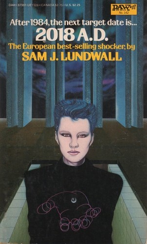 Sam J. Lundwall: 2018 A. D. or the King Kong Blues (Paperback, 1984, DAW)