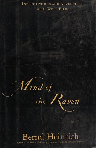 Bernd Heinrich: Mind of the raven (1999, Cliff Street Books)