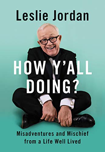Leslie Jordan: How Y'all Doing? (Hardcover, 2021, William Morrow, William Morrow & Company)
