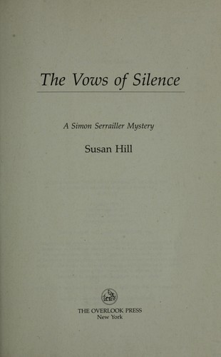 Susan Hill: The vows of silence (2009, Overlook Press)