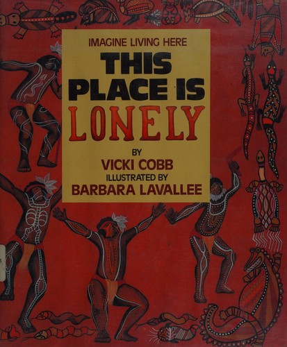 Vicki Cobb: This place is lonely (1991, Walker)
