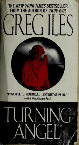 Greg Iles: Turning angel (2005, Pocket Books)