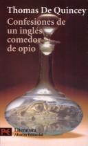 Thomas De Quincey: Confesiones De Un Ingles Comedor De Opio (Paperback, Spanish language, 2005, Alianza Editorial Sa)