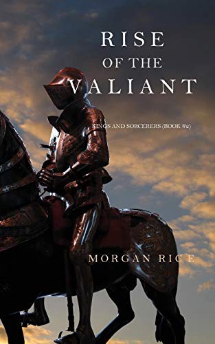 Morgan Rice: Rise of the Valiant (Paperback, 2017, Morgan Rice)