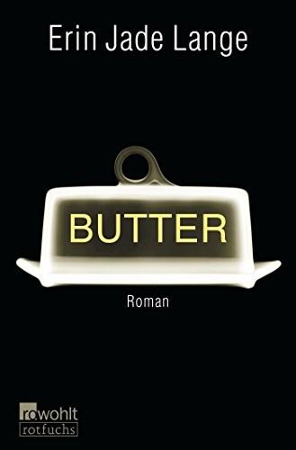 Erin Jade Lange: Butter (Paperback, 2014, Rowohlt Taschenbuch)