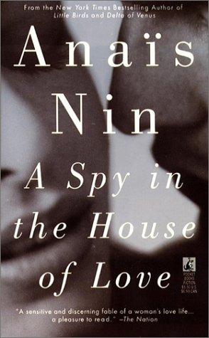 Anaïs Nin: A Spy in the House of Love (1994, Pocket)
