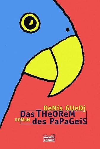 Denis Guedj: Das Theorem des Papageis (Paperback, German language, 2001, Bastei Lübbe)