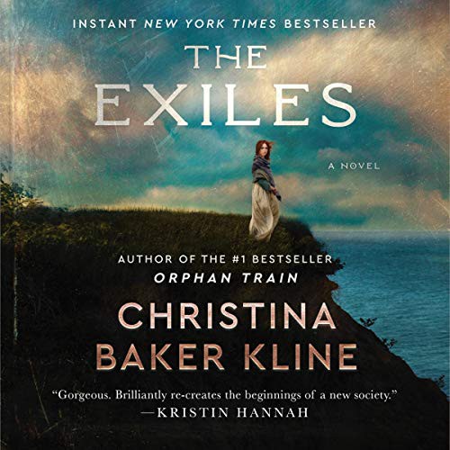 Christina Baker Kline: The Exiles (AudiobookFormat, 2020, HarperCollins B and Blackstone Publishing, Harpercollins)