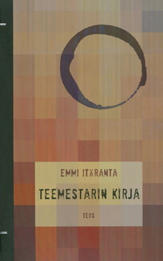 Emmi Itäranta, Emmi Itäranta: Teemestarin kirja (Hardcover, Finnish language, 2012, Teos)
