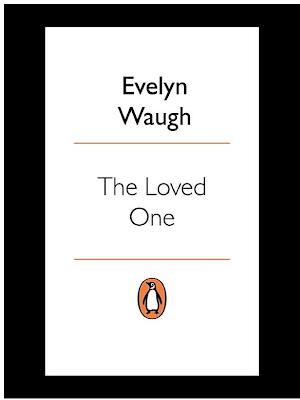 Evelyn Waugh: Loved One