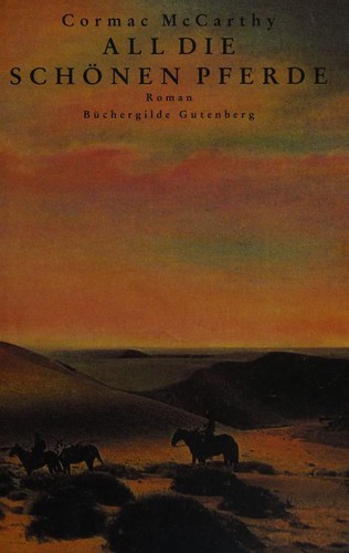 Cormac McCarthy: All die schönen Pferde (German language, 1994, Büchergilde Gutenberg)