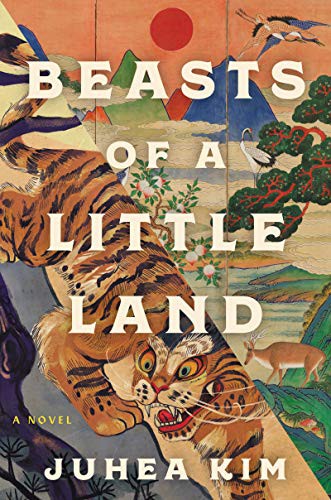 Juhea Kim: Beasts of a Little Land (Hardcover, 2021, Ecco)