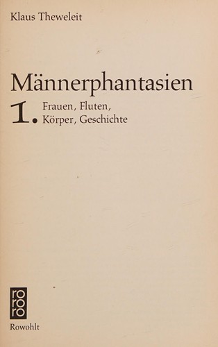 Klaus Theweleit: Männerphantasien. (German language, 1987, Rowohlt)
