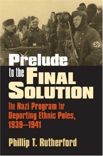 Phillip T. Rutherford: Prelude to the Final Solution (Hardcover, 2007, University Press of Kansas)