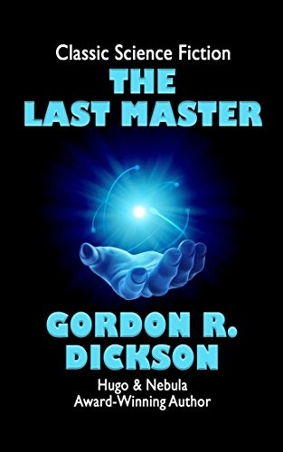 Gordon R. Dickson: The Last Master (2013, Start Science Fiction)