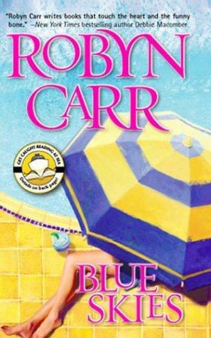 Robyn Carr: Blue skies (2004, MIRA)
