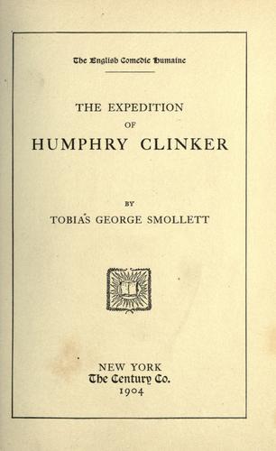 Tobias Smollett: The expedition of Humphry Clinker. (1904, The Century co.)