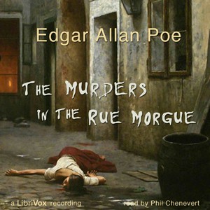 Edgar Allan Poe, Edger Allan Poe: The Murders in the Rue Morgue (2014, LibriVox)