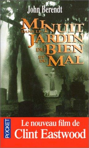 John Berendt: Minuit Dans Le Jardin Du Bien Et Du Mal / Midnight in the Garden of Good and Evil (French language, 1998, Pocket (FR))