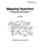 Robert E. Horn: Mapping Hypertext : The Analysis, Organization, and Display of Knowledge for the Next Generation of On-Line Text and Graphics (1989)