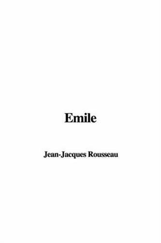 Jean-Jacques Rousseau: Emile (2006, IndyPublish)