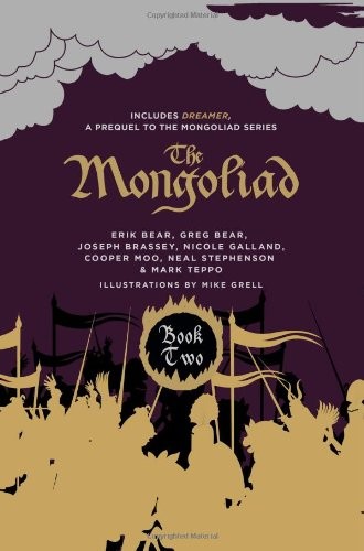 Neal Stephenson, Erik Bear, Greg Bear, Joseph Brassey, Nicole Galland, Cooper Moo, Mark Teppo: The Mongoliad (Hardcover, 2012, 47North)