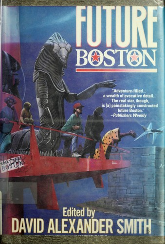 David Alexander Smith: Future Boston (Hardcover, 1994, Tor Books)