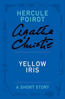 Agatha Christie: Yellow Iris (2011, HarperCollins Publishers Limited)