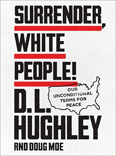 D. L. Hughley, Doug Moe: Surrender, White People! (Hardcover, 2020, William Morrow)