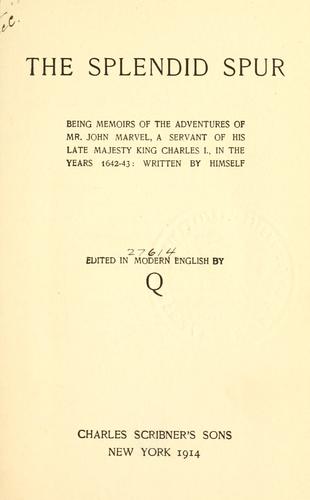 Arthur Quiller-Couch: The splendid spur (1914, C. Scribner's Sons)