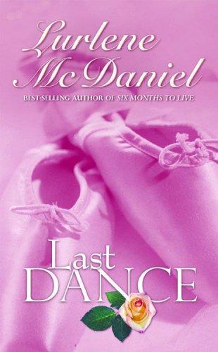 Lurlene McDaniel: Last Dance (Paperback, 2006, Darby Creek Publishing)
