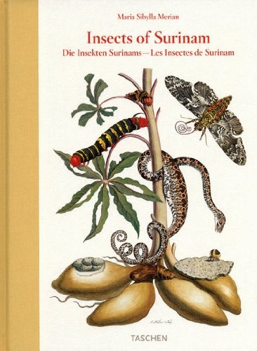 Maria Sibylla Merian: Insects of Surinam = (2009, Taschen America Llc, Brand: TASCHEN America Llc, Taschen)