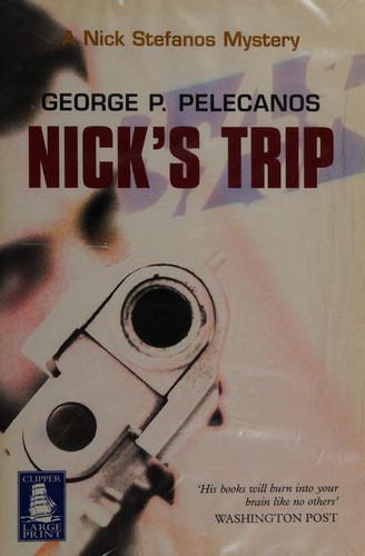George P. Pelecanos: Nick's trip. (2005, W.F. Howes)